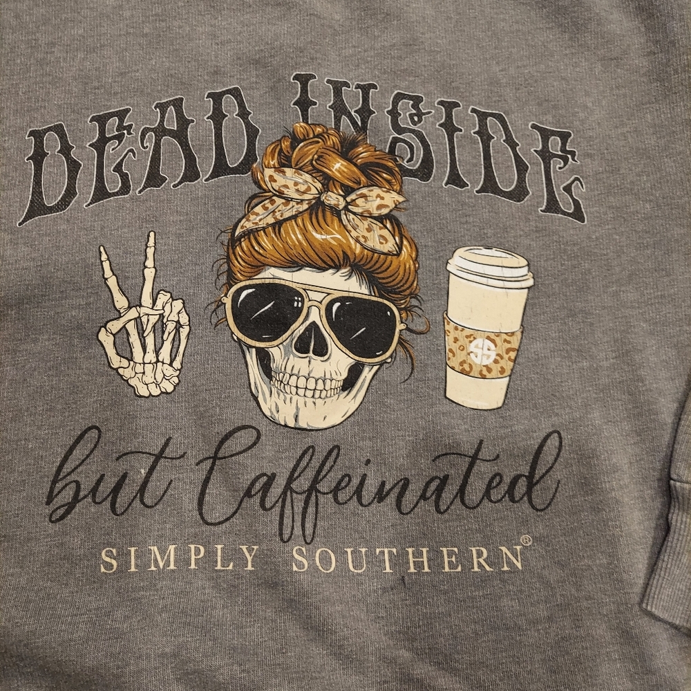 Simply Southern Sweatshirt Size XS Dead Inside but Caffeinated Skull Coffee - Picture 3 of 5